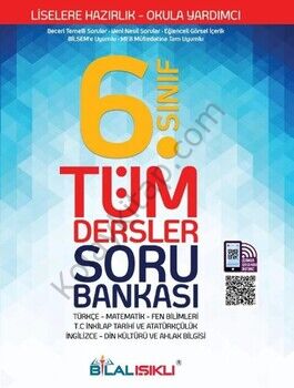 Bilal Işıklı Yayınları 6. Sınıf Tüm Dersler Soru Bankası
